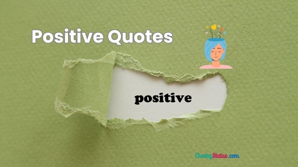 50+ Inspiring Positive Quotes to Brighten Your Day (2023)