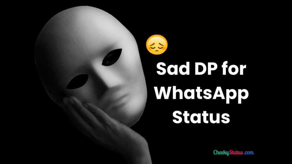 51+ New Sad DP Images, Sad Whatsapp DP Images and Quotes